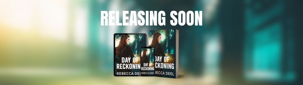 day of reckoning by rebecca deel coming soon